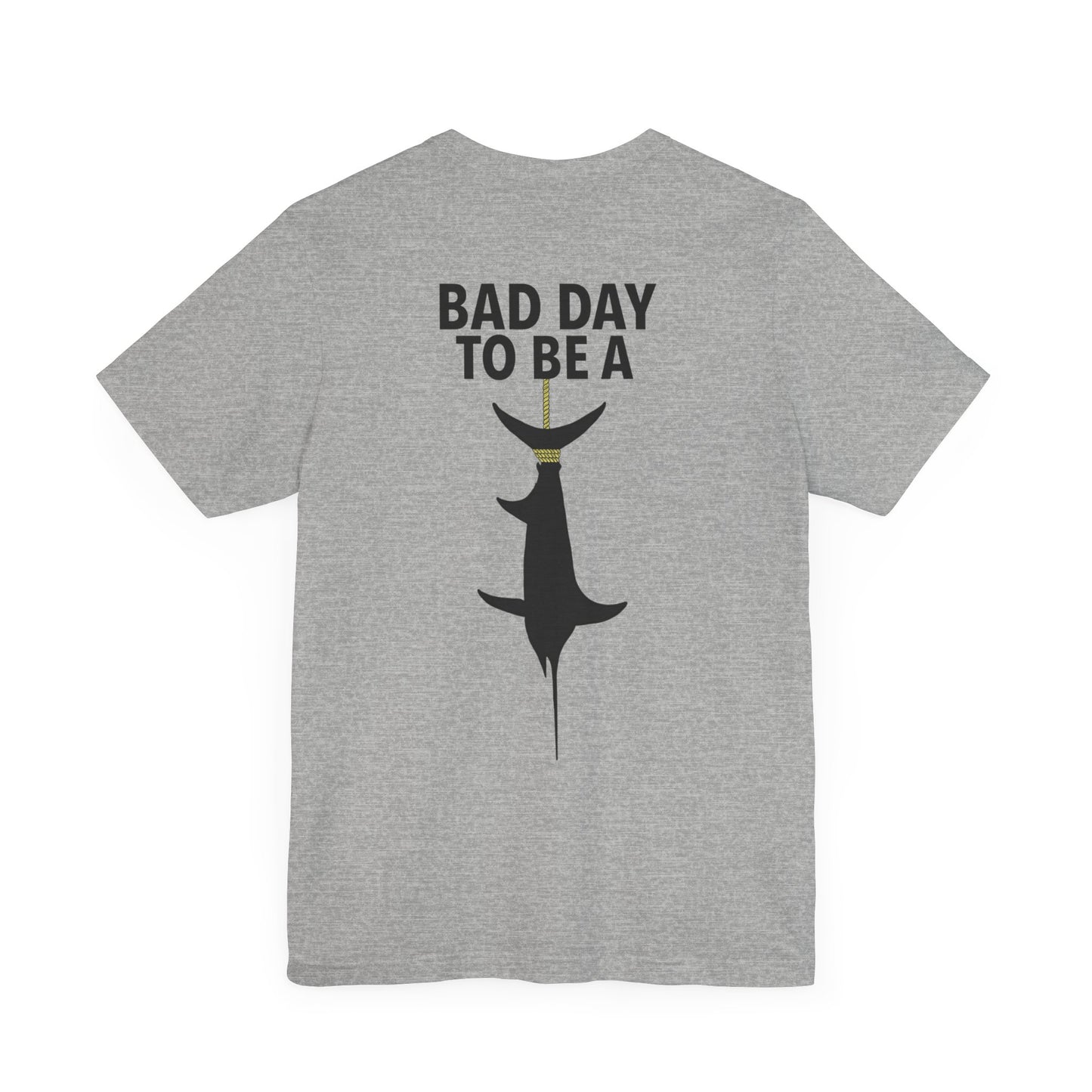 Bad Day To Be Short Sleeve Tee