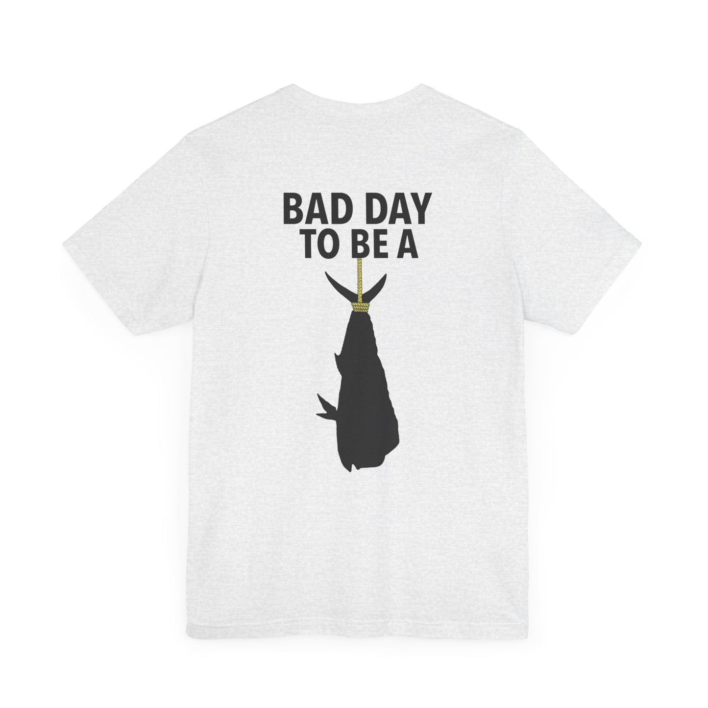 Bad Day to be pt2 Short Sleeve Tee