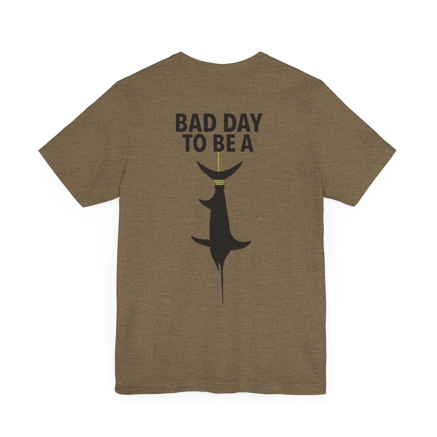 Bad Day To Be Short Sleeve Tee