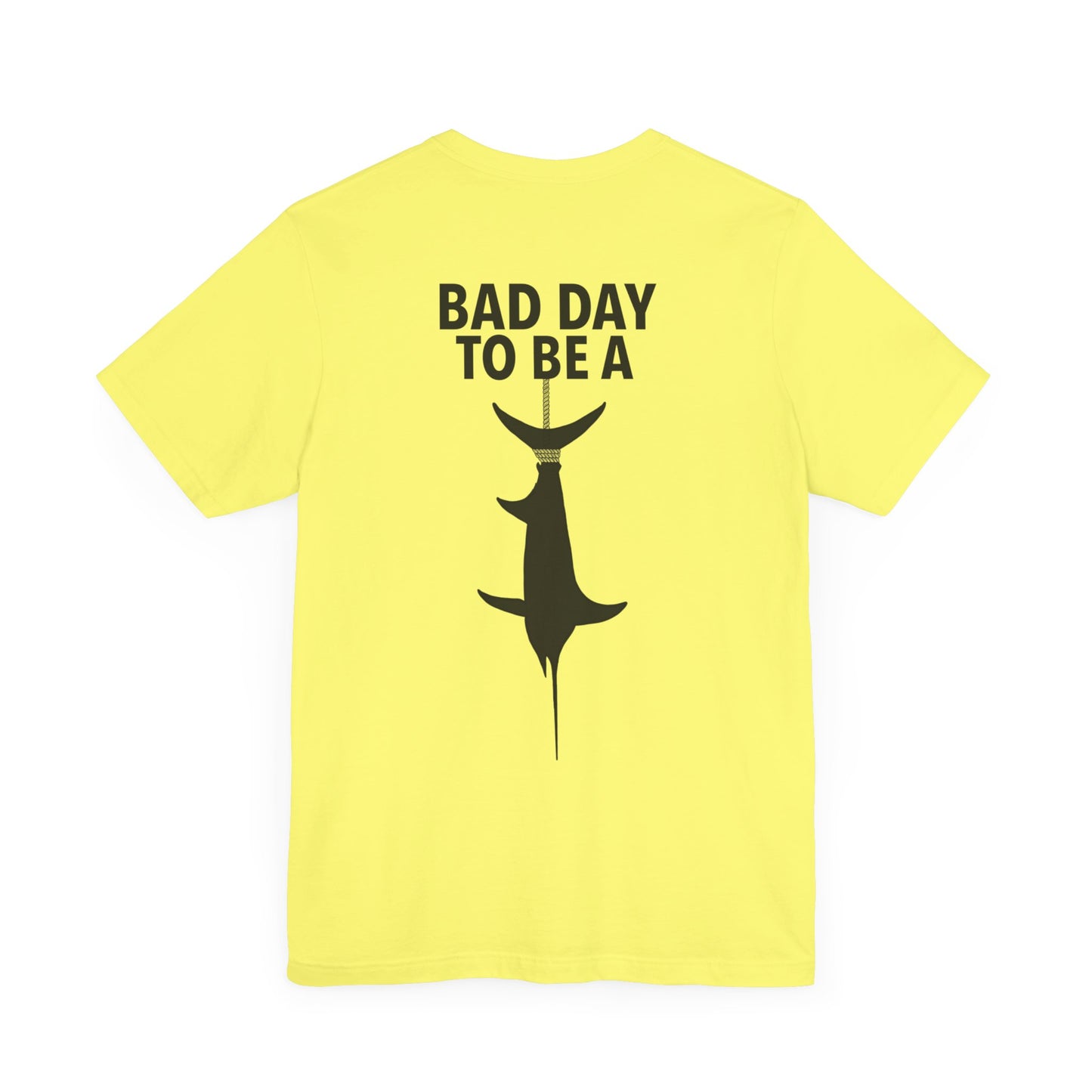 Bad Day To Be  Short Sleeve Tee