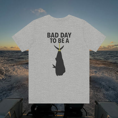 Bad Day to be pt2  Short Sleeve Tee