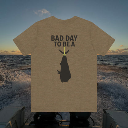 Bad Day to be pt2  Short Sleeve Tee