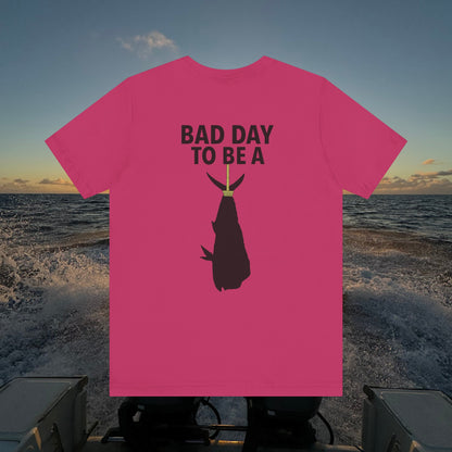 Bad Day to be pt2  Short Sleeve Tee