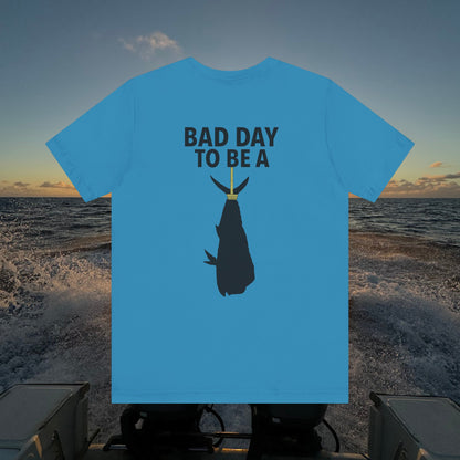 Bad Day to be pt2  Short Sleeve Tee