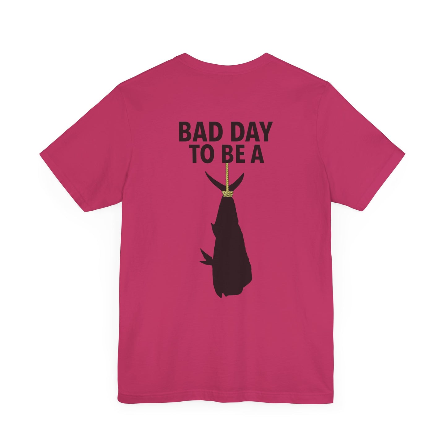 Bad Day to be pt2  Short Sleeve Tee